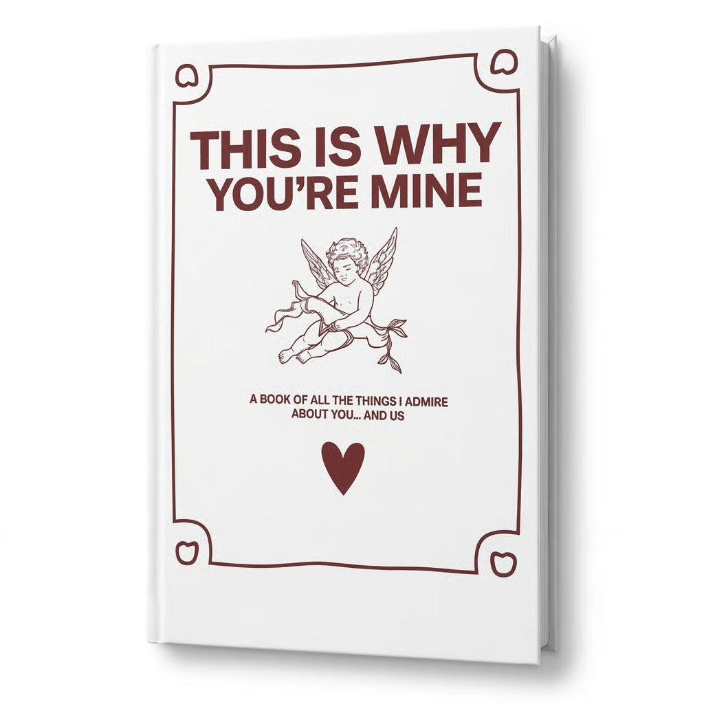 This Is Why You're Mine